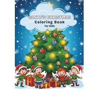 Santa’s Christmas Coloring Book: Cute, Bold-Line Christmas Art for Crayons, Markers, and Colored Pencils