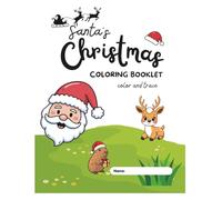 Santa’s Christmas Coloring Booklet - Color and Trace: Fun Holiday Coloring Pages for Kids Ages 4-8 | Cute Santa, Reindeer, Gifts, Trees & Festive Scenes | Perfect Christmas Activity Book