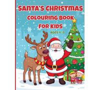 Santa’s Christmas Colouring Book for Kids: 60 Fun & Easy Holiday Coloring Pages for Kids Ages 4-8