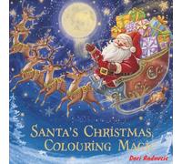 Santa’s Christmas Colouring Magic: Colour the Magic of Santa’s Christmas Journey