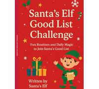 Santa’s Elf Good List Challenge: Fun Christmas Routines & Daily Challenges for Kids up to 6 years old