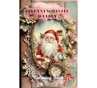 Santa’s Enchanted Journey: A Coloring Book of Christmas Wonders