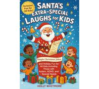 Santa’s Extra-Special Laughs for Kids 2026: Simple Christmas Jokes and Holiday Fun for All Kids, Including Those with Autism, ADHD, and Special Needs.