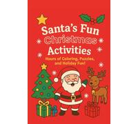 Santa’s Fun Christmas Activities: Hours of Coloring, Puzzles, and Holiday Fun!