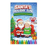 Santa’s Holiday Fun: A Christmas Coloring Adventure: 40 Adorable Holiday Coloring Pages for Kids Ages 4-8