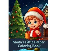 Santa’s Little Helper Coloring Book: Fun & Easy Christmas Coloring Pages for Kids