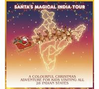 Santa’s Magical India Tour: A Colourful Christmas Adventure for Kids Visiting All 28 Indian States
