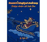Santa’s Magical Journey: Christmas adventure with Santa Claus