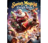 Santa’s Magical Sleigh Ride: Fly through the snowy skies with Santa and his reindeer in a magical Christmas adventure to color and enjoy!