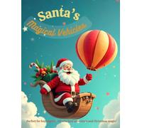 Santa’s Magical Vehicles - Coloring & Activity Book for Kids
