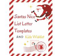 Santa’s Nice List Letter Templates and Kids Wishlist Journal: A magical Christmas keepsake for kids to write letters to Santa, create wish lists, and ... for families, classrooms, and holiday fun!