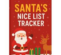 Santa’s Nice List Tracker: A Fun Christmas Journal for Kids to Record Good Deeds, Kind Actions, and Earn Stars from Santa