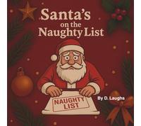 Santa’s on the Naughty List: A Hilarious Adult Christmas Coloring & Storybook - Funny Holiday Humor, Perfect White Elephant Gag Gift: A hilarious and ... who can’t handle another Hallmark movie.
