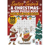 Santa’s Search - A Christmas Word Puzzle Book: 100 Large Print Holiday Word Search Puzzles for Kids, Teens, Adults, and Seniors (Brain Power Boosting Games)
