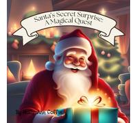 Santa’s Secret Surprise: A Magical Quest