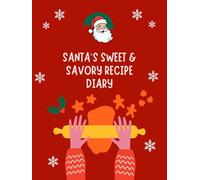 Santa’s Sweet & Savory Recipe Diary: Recipe Journal (Low Content)