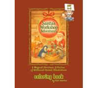 Santa’s Workshop Adventures: A Magical Christmas Coloring Journey Through Santa’s Toy-Making World