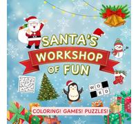 Santa’s Workshop of Fun: Christmas Activity Book for Kids: Packed With Coloring, Mazes, Puzzles, Matching Games & More!