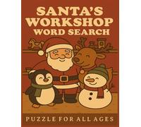 Santa’s Workshop Word Search: 55 Jolly and Festive Puzzles Featuring Santa, Reindeer, Gifts, and Holiday Cheer