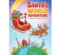 Santa’s World Adventure: 29 Famous Cities Coloring Journey: 29 Famous Cities • Fun Holiday Coloring Adventure • Bold Line Art for Ages 4-8 (ARTizbek Coloring Book Collection)