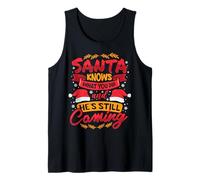 Santa Sabe lo Que hiciste... y todavía Viene Camiseta sin Mangas