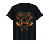 Santa Saw Your Browser History Funny Christmas tee Camiseta