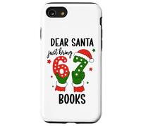 Santa Says 67 Christmas 6-7 Dear Santa Just Bring 6 7 Books Carcasa para iPhone SE (2020) / 7/8