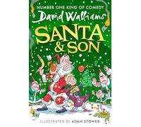 Santa & Son: A book by David Walliams