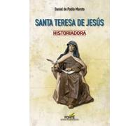 Santa Teresa De Jesús. Historiadora (SIN COLECCION)