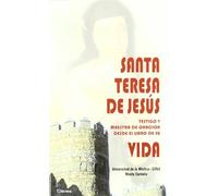 Santa Teresa De Jesus testigo y maestra: Testigo y Maestra de Oraciaon Desde El Libro de Su "Vida" (Claves)