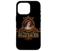 Santa Teresa de Lisieux Oren por Nosotros Santos Católicos Carcasa para iPhone 16 Pro