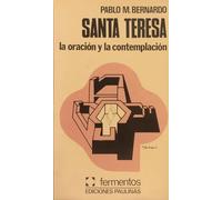 SANTA TERESA: LA ORACION Y LA CONTEMPLACION