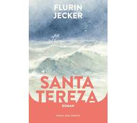 Santa Tereza: Roman | Für Leser von Wolfgang Herrndorf und Robert Seethaler | Über Neuanfänge, Freundschaft und den Mut man selbst zu sein.
