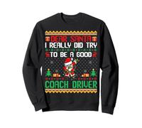 Santa Try to Be a Good Coach Driver Funny Christmas Sudadera