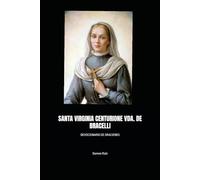 SANTA VIRGINIA CENTURIONE VDA. DE BRACELLI: DEVOCIONARIO DE ORACIONES