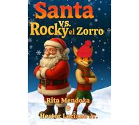 Santa Vs Rocky el Zorro: Un cuento navideño para niños lleno de risas, amistad y 24 divertidos desafíos antes de Navidad ideal para bedtime story, niños de 4 a 10