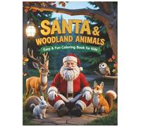 SANTA & WOODLAND ANIMALS: Easy and Fun Coloring Pages for Kids (Santa’s Magical Coloring Series)