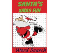 Santa Xmas Fun: Easy To Read Relaxing Word Search for Teens, Adults, and Seniors (6 x 9 inches, 110 pages, 50+ puzzles) ...Great Gift for Vacations, Holidays, Birthdays, and More! BUY NOW
