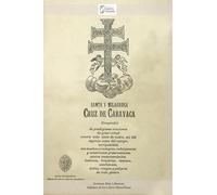 SANTA Y MILAGROSA CRUZ DE CARAVACA, Compendio de Oraciones: De gran virtud contra toda clase de males,del espíritu o cuerpo,con muchos ... os,hechizos,brujerías,venenos,asechanzas,daños