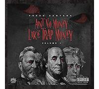 Santana, Fredo - Ain't No Money Like Trap Money (Vol.1)