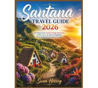 Santana Travel Guide 2026: Top Things to Do, Family-Friendly Adventures, Hidden Gems & Cultural Highlights for an Authentic Portuguese Escape