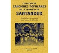 Santander: Coleccion De Cantos Populares De La Provincia (ed. Fac Simi