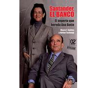 Santander, El Banco: El imperio que hereda Ana Botín (Historia Empresarial)