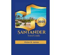 Santander Travel Guide 2025