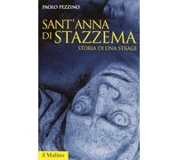 Sant'Anna di Stazzema. Storia di una strage (Storica paperbacks)