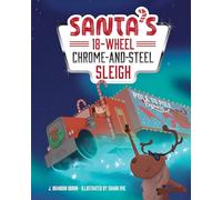 Santa's 18-wheel Chrome-and-steel Sleigh