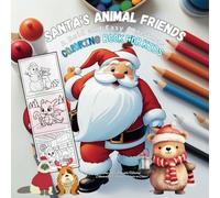 Santa's Animal Friends: A Bold and Easy Christmas Coloring Book for Kids: Fun and Adorable Holiday Animals for Young Artists to Color!