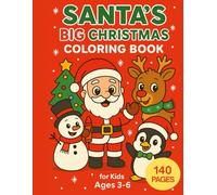 Santa's Big Christmas Coloring Book: 140 Pages of Fun Christmas Coloring, Mazes, and Dot-to-Dot Activities for Kids Ages 3-6