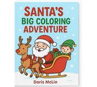 Santa's Big Coloring Adventure: A Fun Christmas Coloring Book for Kids Ages 4-8