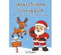 Santa's Christmas Coloring Book: A Merry Collection of Jolly Christmas Coloring Pages